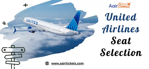 www.aairtickets.com - How to Select Seat on United Airlines? Seat Selection Process