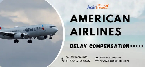 www.aairtickets.com - How To Get Delay Compensation For American Airlines Flights?