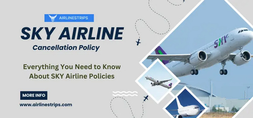 www.airlinestrips.com - Sky Airlines Flight Booking, Cancellation & Refund Policy