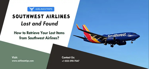 www.airlinestrips.com - How to Contact Southwest Airlines Lost and Found Department?