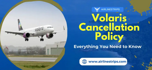 www.airlinestrips.com - How to Cancel Volaris Flight? Cancellation & Refund Policy