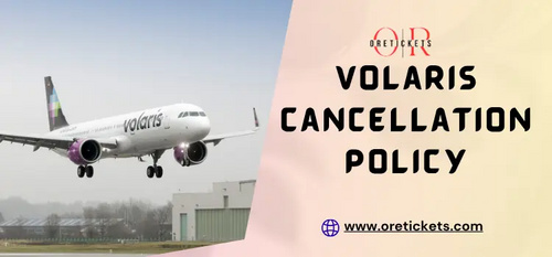 www.oretickets.com - How to Change Volaris Flight? Cancellation & Refund Policy