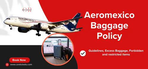 www.oretickets.com - Aeromexico Baggage Policy​ : Fees, Rules, and Restrictions