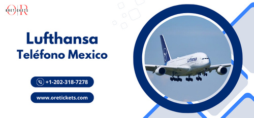 www.oretickets.com - ¿Cómo comunicarse con Lufthansa desde Mexico? - Oretickets